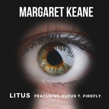 Litus Margaret Keane (feat. Rufus T. Firefly)