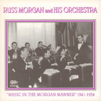 Russ Morgan and His Orchestra I Don't Know from Nothing