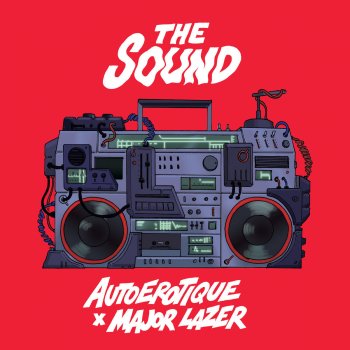 Autoerotique feat. Major Lazer The Sound