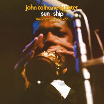 John Coltrane Quartet Sun Ship (Takes 2) (Complete Alternate Version)