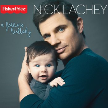Nick Lachey Father's Lullaby