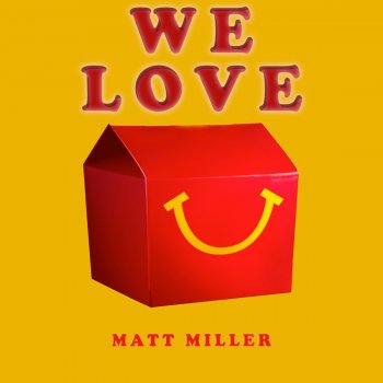 Matt Miller We Love