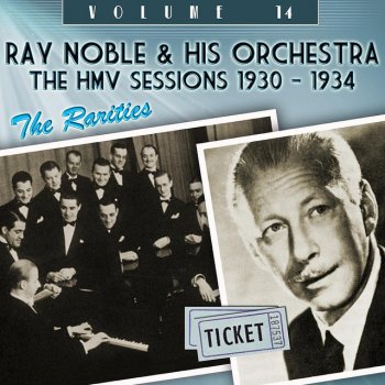 Ray Noble feat. His Orchestra Baby You've Got The Right Idea