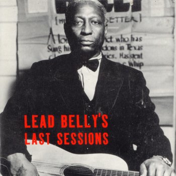 Lead Belly It's Tight Like That