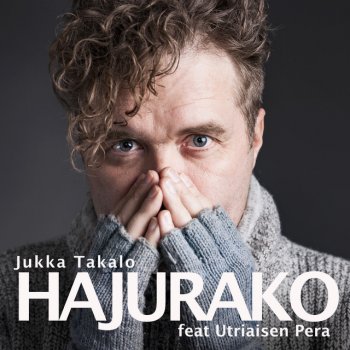 Jukka Takalo feat. Utriaisen Pera Hajurako
