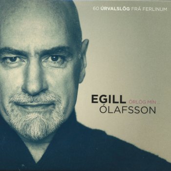 Egill Olafsson Ísland er land þitt