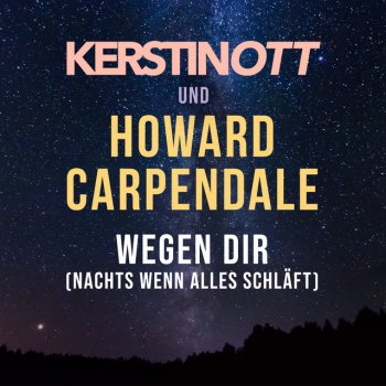 Kerstin Ott feat. Howard Carpendale Wegen Dir (Nachts wenn alles schläft)