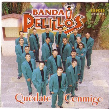 Banda Pelillos Quedate Conmigo