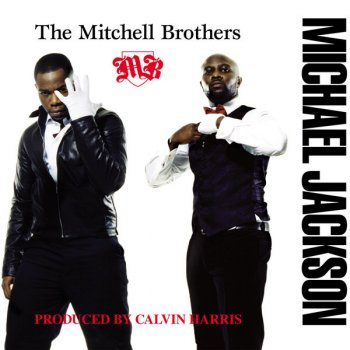 The Mitchell Brothers Michael Jackson (Calvin Harris album mix)