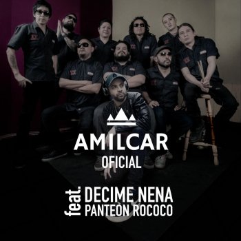 Amilcar Oficial feat. Panteon Rococo Decime Nena