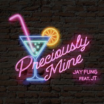 Jay Fung feat. JT Preciously Mine