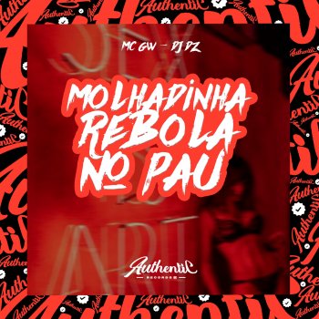 DJ DZ feat. Mc Gw Molhadinha Rebola no Pau