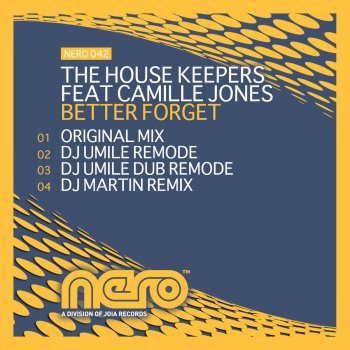 The House Keepers feat. Camille Jones Better Forget