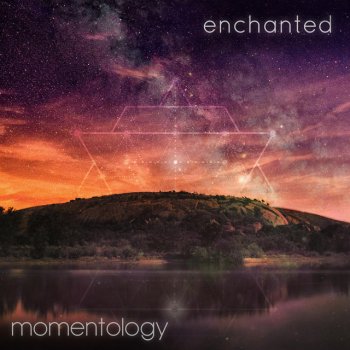 Momentology Enchanted