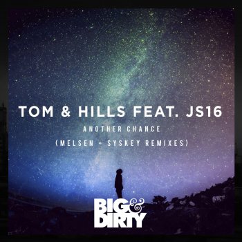 Tom feat. Hills & Js16 Another Chance (Syskey Remix Edit)