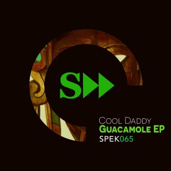 Cool Daddy Guacamole - Seb's Dubed Out Mix