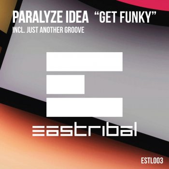 Paralyze Idea Get Funky (Original Mix)