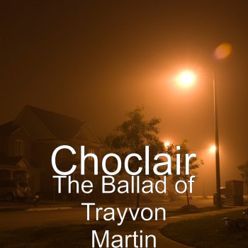 Choclair The Ballad of Trayvon Martin