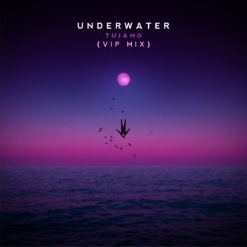 Tujamo Underwater - VIP Mix