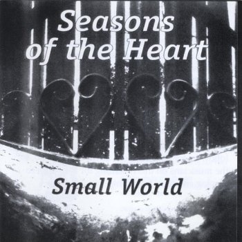 Small World Seasons of the Heart