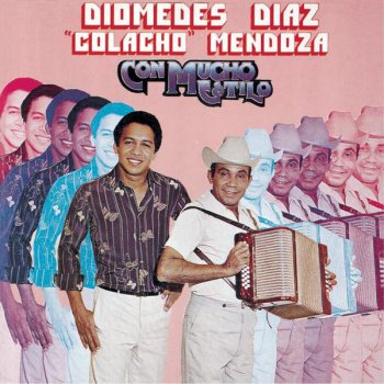 Diomedes Díaz & 'Colacho' Mendoza Lo Mismo Me Da