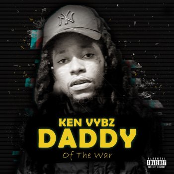 Ken Vybz Daddy of the War