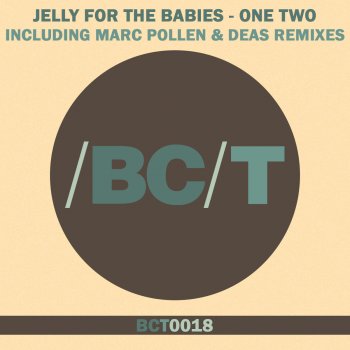 Jelly For The Babies feat. Marc pollen One Two - Marc Pollen Remix