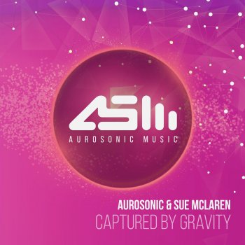 Aurosonic feat. Sue McLaren Captured By Gravity - Radio Edit