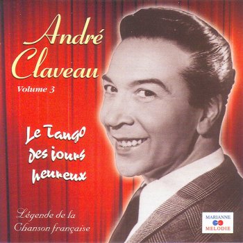 André Claveau Le tango des jours heureux