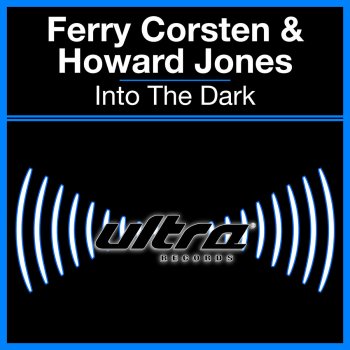 Ferry Corsten feat. Howard Jones Into the Dark