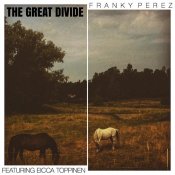 Franky Perez feat. Eicca Toppinen The Great Divide