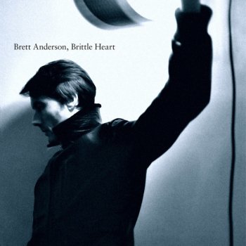 Brett Anderson Brittle Heart - Instrumental