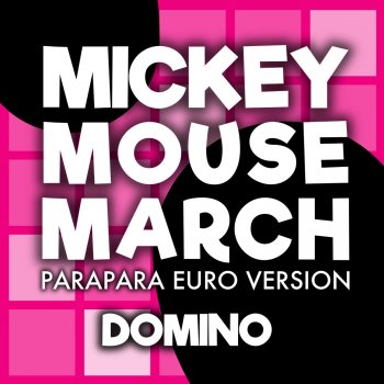 DOMINO MICKEY MOUSE MARCH - PARAPARA EURO VERSION