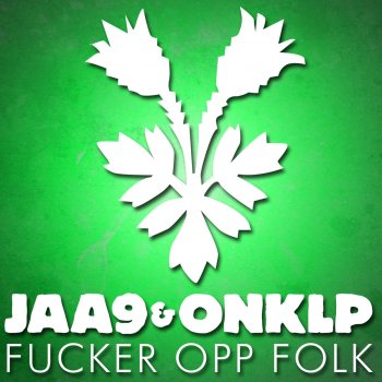 Jaa9 & Onklp Fucker Opp Folk