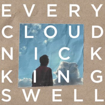 Nick Kingswell Every Cloud