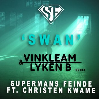 Supermans Feinde & Vinkleam & Lyken B feat. Christen Kwame Swan (Vinkleam & Lyken B Remix) (Radio Edit)