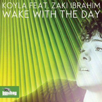 Koyla, Zaki Ibrahim & Boddhi Satva Wake With The Day - Boddhi Satva Afriki Soul Mix