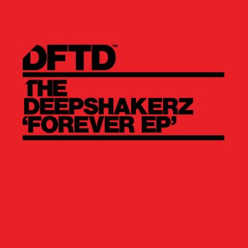 The Deepshakerz Forever