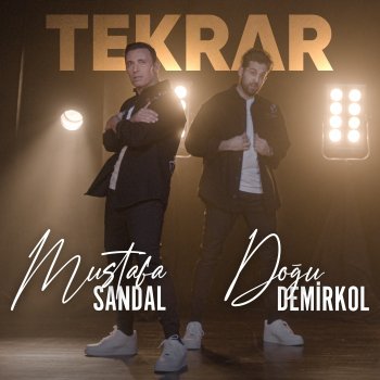 Mustafa Sandal feat. Doğu Demirkol Tekrar