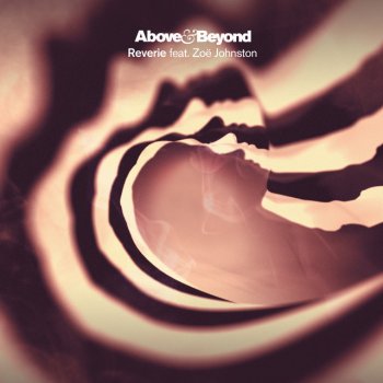 Above & Beyond feat. Zoë Johnston Reverie - Above & Beyond Extended Club Mix