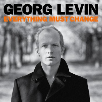 Georg Levin Everything Must Change