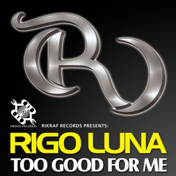 Rigo Luna Too Good for Me (Instrumental)
