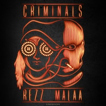 Rezz feat. Malaa Criminals