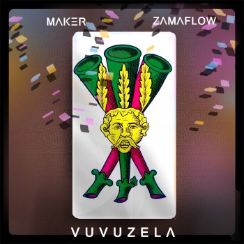 Maker Vuvuzela (feat. Zamaflow)