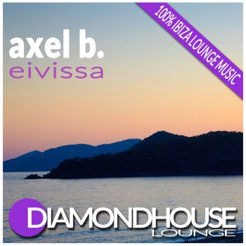 Axel B Piano Theme - Cala Bassa Lounge Mix
