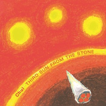 Chui Third Sun from the Stone