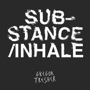 Gregor Tresher Substance