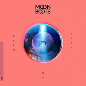 Moon Boots feat. Nic Hanson Keep the Faith