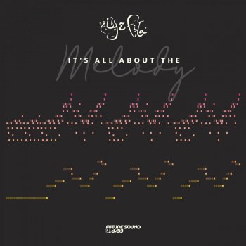 Aly & Fila It's All About the Melody