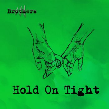 Brothers Hold on Tight